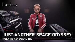 Kebu  Just Another Space Odyssey Roland Keyboard Rig [upl. by Lhamaj]