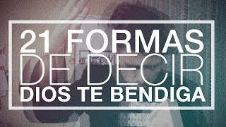 21 FORMAS DE DECIR quotDIOS TE BENDIGAquot SoyDanielTV [upl. by Hoxsie]