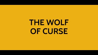 The Wolf of Curse [upl. by Charmion]