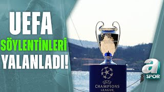 UEFA quotŞampiyonlar Ligi Finali İstanbulda Oynanacakquot  A Spor  Ana Haber  12052023 [upl. by Delisle]