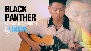 【純享版】LINION  BLACK PANTHER ACOUSTIC VERSION [upl. by Lecroy64]