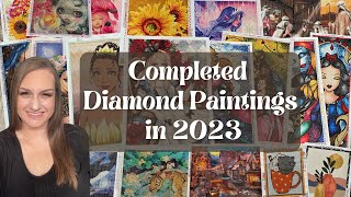 Completed Diamond Painting kits in 2023 🎉 [upl. by Ittap]