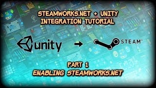 Preparing your Unity game for Steam  Part 1  Enabling Steamworksnet [upl. by Lamoree945]