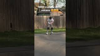 5050 grind over the whole volcano [upl. by Macintosh446]