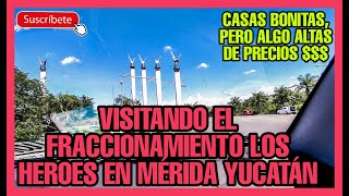 Visitando el fraccionamiento de los Héroes en Mérida Yucatán  Zona con mucha plusvalía  Suscribete [upl. by Udelle796]