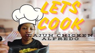 CAJUN CHICKEN ALFREDO  COOKING VLOG [upl. by Freed550]