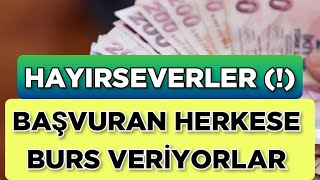 DİKKAT ‼️ HAYIRSEVERLER  BAŞVURAN HERKESE BURS VERİYORLAR [upl. by Gnemgnok]