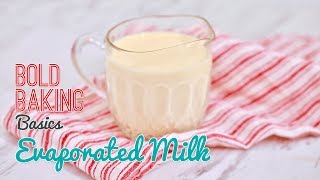 How to Make Evaporated Milk  Bold Baking Basics [upl. by Beasley]