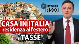 Casa in Italia e residenza all’estero quali tasse  Dott Paolo Florio [upl. by Indihar]