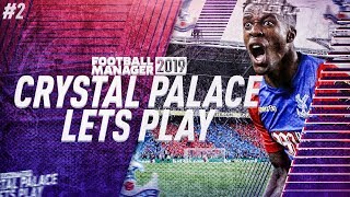 PREMIER LEAGUE BEGINS  Football Manager 2019 Lets Play Crystal Palace 2 Beta Save [upl. by Eliason]