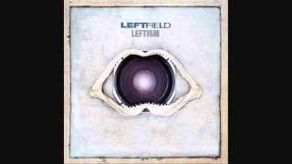 Leftfield  21st Century Poem [upl. by Heater668]