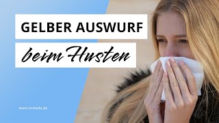 Gelber Auswurf beim Husten Hilft jetzt nur noch Antibiotika [upl. by Kloman]