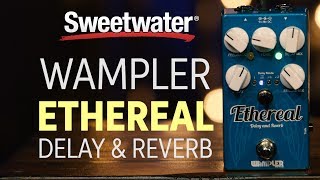 Wampler Ethereal DelayReverb Pedal Review [upl. by Dickie999]