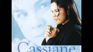 Cassiane Com Muito Louvor  CD Completo [upl. by Fredenburg223]