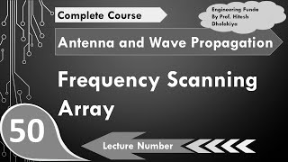 Frequency Scanning Array Basics Radiation Example Pros Cons amp Applications Explained [upl. by Radec]