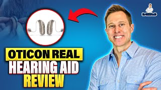 Oticon Real Detailed Hearing Aid Review [upl. by Ainigriv]