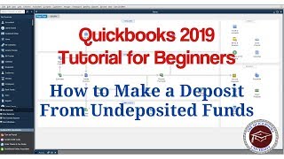 Quickbooks 2019 Tutorial for Beginners  How to Make a Deposit from Undeposited Funds [upl. by Nrobyalc659]