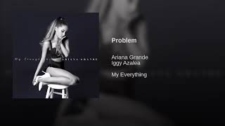 Ariana Grande  Problem feat Iggy Azalea Audio [upl. by Akinoj]