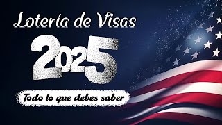 Lotería de Visas 2025 Todo lo que debes saber🇺🇸 [upl. by Dubois]