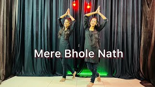 Mere Bhole Nath  Jubin Nautiyal  Payal Dev Vishal Bagh  Devotional Song  Dance Cover [upl. by Evania]