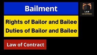 Rights and Duties of Bailee and Bailor  Law of Contract [upl. by Daughtry]