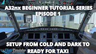 FlyByWire A32nx Beginner Tutorial  Episode 1  Installationsetup  Cold and Dark [upl. by Card]