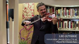 Lee Guthrie violin bow  Cristian Fatu  at the Metzler Violin Shop [upl. by Eecats]