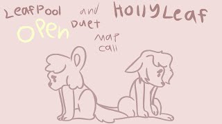 LeafPool and HollyLeaf duet map call Open [upl. by Jolee]