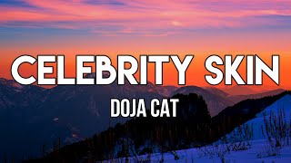 Doja Cat  Celebrity Skin Lyrics  Oh make me over Im all I wanna be [upl. by Layla]