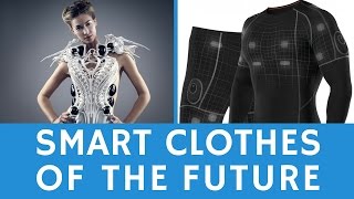 What is the clothing of the future SMART wearables amp etextiles [upl. by Walcoff765]