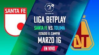 EN VIVO Santa Fe vs Tolima  Con Elmer Pérez Beto Serna José María Yepes y Laura Hernández [upl. by Emmuela]