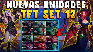 😱 TFT SET 12 TODA LA INFO NUEVAS UNIDADES 🔥 TFT SET 12 en Español [upl. by Inness]