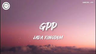 Jada Kingdom  GPP Lyrics [upl. by Yetah]