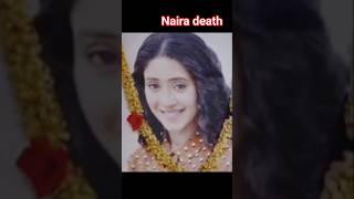 Naira Death Scene naira shivangijoshi yrkkh kaira kartik ytshorts shortsvideo starplus [upl. by Ria]