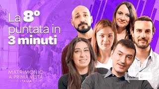 L ottava puntata in 3 minuti  Matrimonio A Prima Vista nuova stagione [upl. by Nongim160]