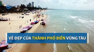 Nét đẹp quotdiệu kỳquot của thành phố biển Vũng Tàu nhìn từ trên cao  CAFELAND [upl. by Slifka]