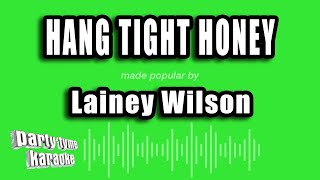 Lainey Wilson  Hang Tight Honey Karaoke Version [upl. by Varney]