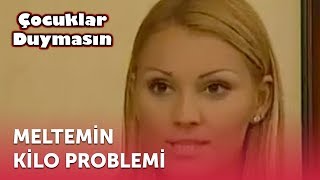 Meltemin Kilo Problemi  Çocuklar Duymasın 10 Bölüm ATV [upl. by Halda]