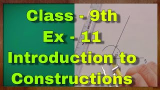 Class  9th Ex  11 Introduction to Constructions Maths NCERT CBSE [upl. by Hawk777]