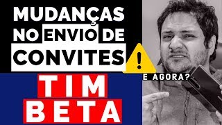 TIM BETA vai mudar NOVA forma de ENVIAR CONVITES [upl. by Haidabo]