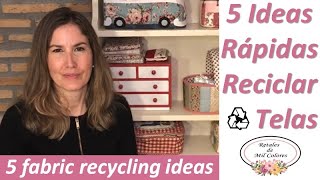 5 IDEAS rápidas reciclar ♻️ retales de tela para Vender o Regalar Patrones gratis recycle 097 [upl. by Dolf]