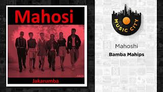 Mahoshi  Bamba Mahips  Official Audio [upl. by Egwin]