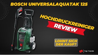 Bosch Hochdruckreiniger UniversalAquatak 125 Review [upl. by Dirgis]