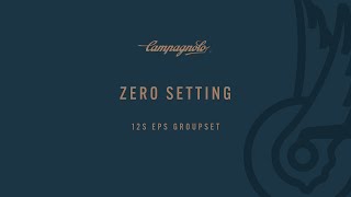 CAMPAGNOLO EPS 12S GROUPSETS ZERO SETTING [upl. by Ru951]