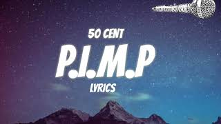 50 Cent  PIMP Lyrics [upl. by Nothgierc]