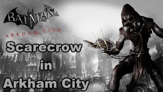 Batman Arkham City  Scarecrow in Arkham City HD [upl. by Cully]