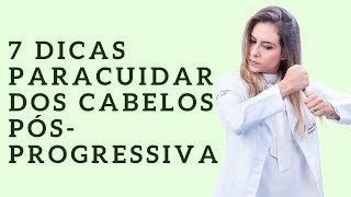 7 dicas para cuidar dos cabelos com Progressiva [upl. by Tnahsarp]