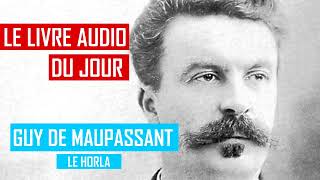 Livre audio I Guy de Maupassant I Le Horla [upl. by Enella]