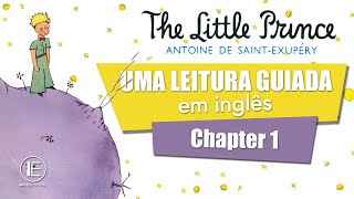 Leitura Guiada em Inglês THE LITTLE PRINCE Chapter 1 Iniciante [upl. by Arraes]