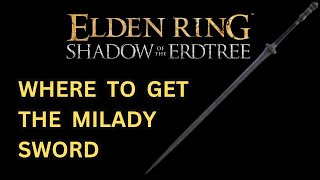 ELDEN RING DLC How to Get the Milady Sword  Milady Location [upl. by Assenav]